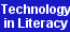 Technology in Literacy